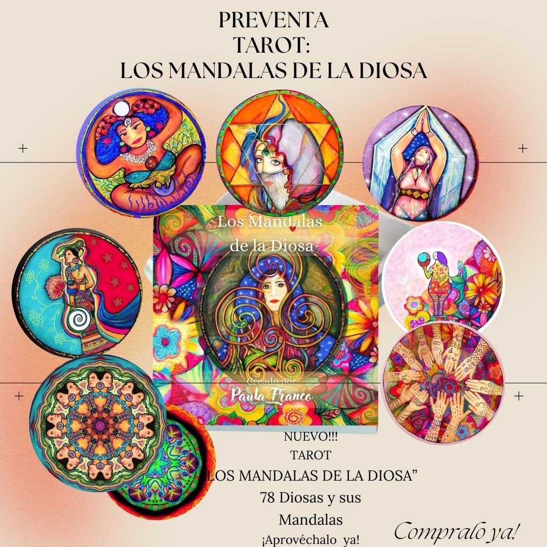 NUEVO TAROT! LOS MANDALAS DE LA DIOSA  CREADO POR  PAULA FRANCO